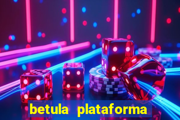 betula plataforma de jogos